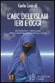 ABC dell'Islam. Civiltà occidentale e civiltà islamica. La via del dialogo nella concretezza della politica