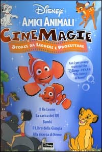 Amici animali: IL Re Leone-La carica dei 101-Bambi-Il libro della giungla-Alla ricerca di Nemo