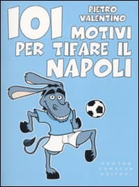 101 motivi per tifare il Napoli