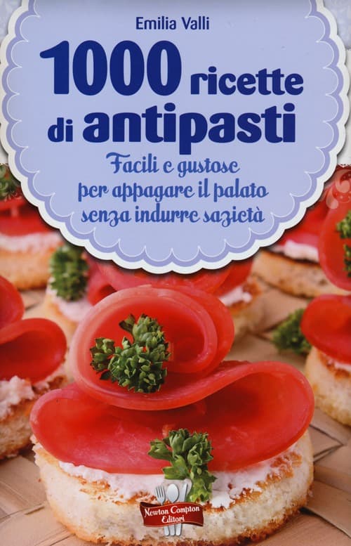 1000 ricette di antipasti