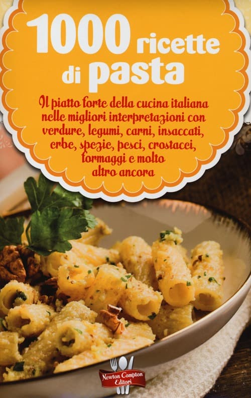 1000 ricette di pasta