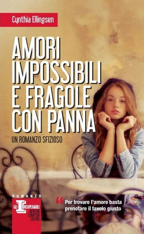 Amori impossibili e fragole con panna