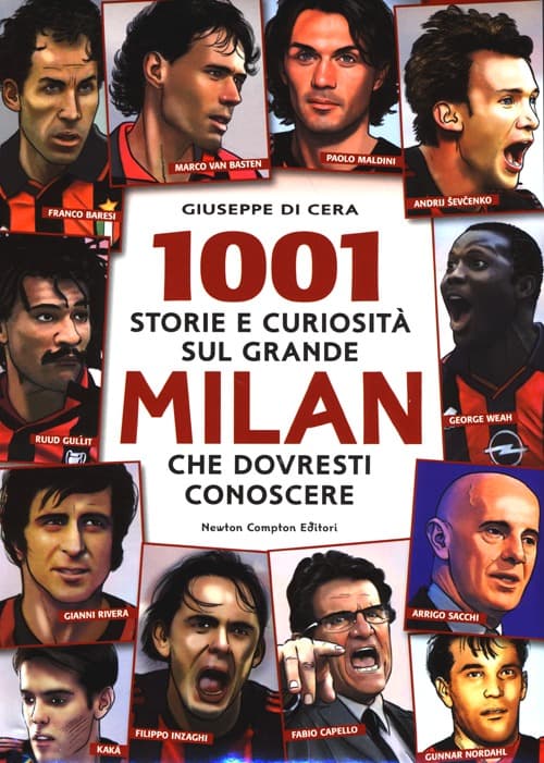 1001 storie e curiosità sul grande Milan che dovresti conoscere