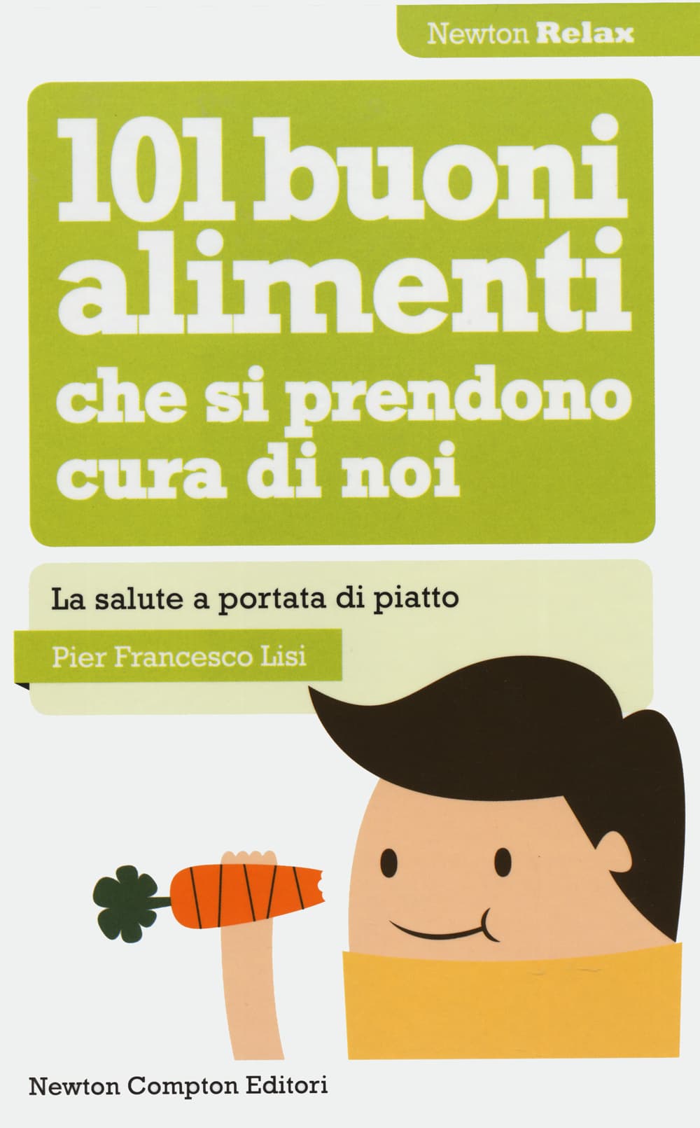 101 buoni alimenti che si prendono cura di noi