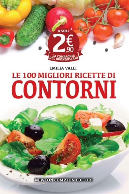 100 migliori ricette di contorni