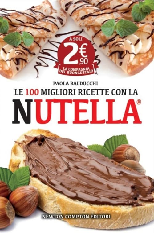100 migliori ricette con la Nutella