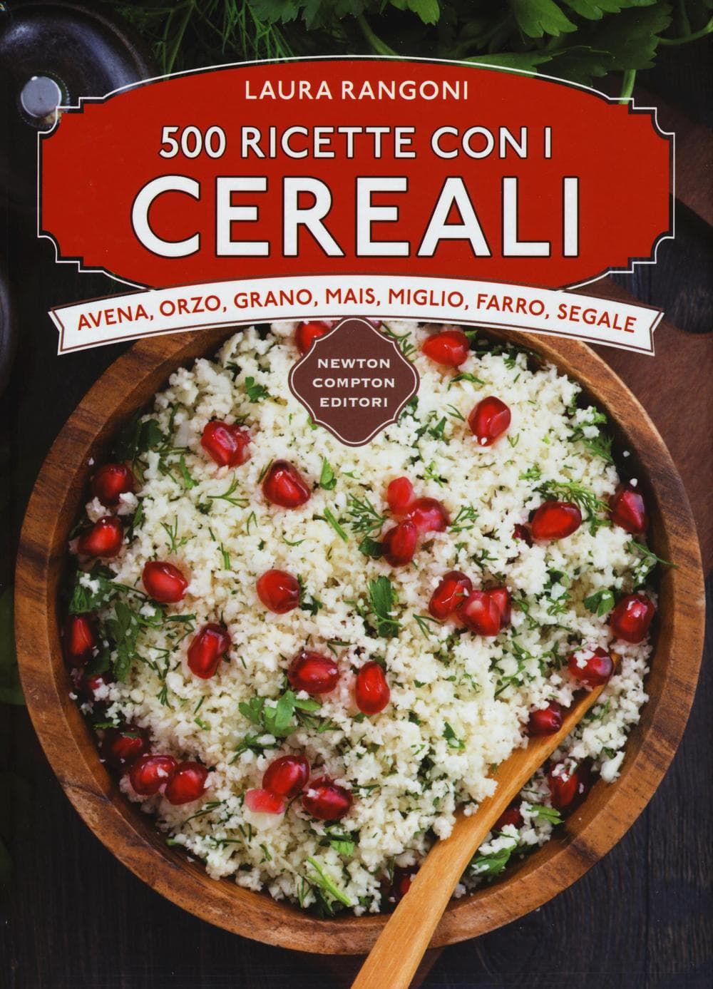 500 ricette con i cereali