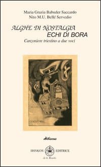 Alghe di nostalgia echi di bora