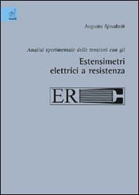 Analisi sperimentale delle tensioni con gli estensimetri elettrici a resistenza