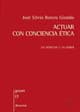 Actuar con conciencia ética. Un derecho y un deber