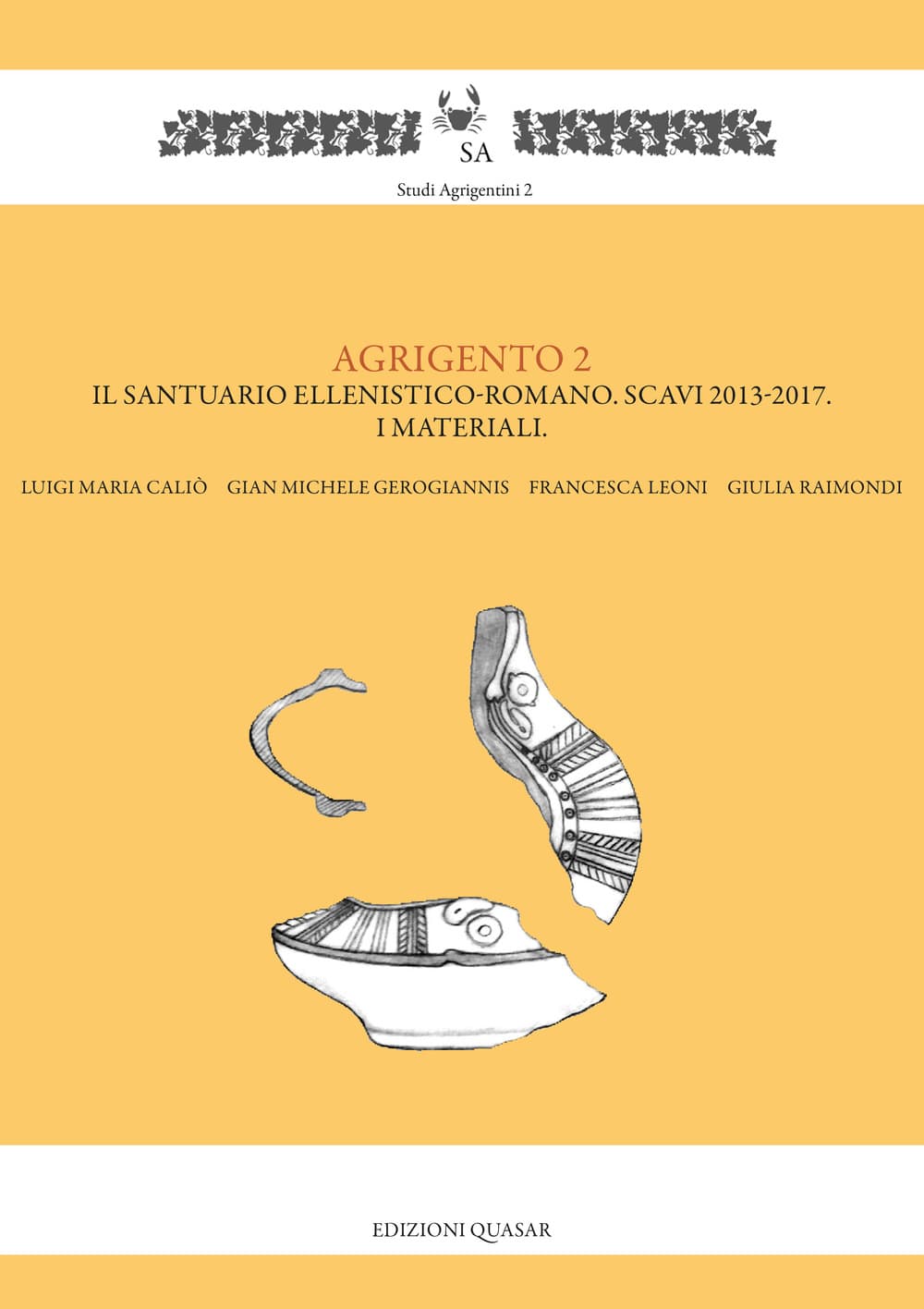 Agrigento 2. Il santuario ellenistico-romano. Scavi 2013-2017. I materiali