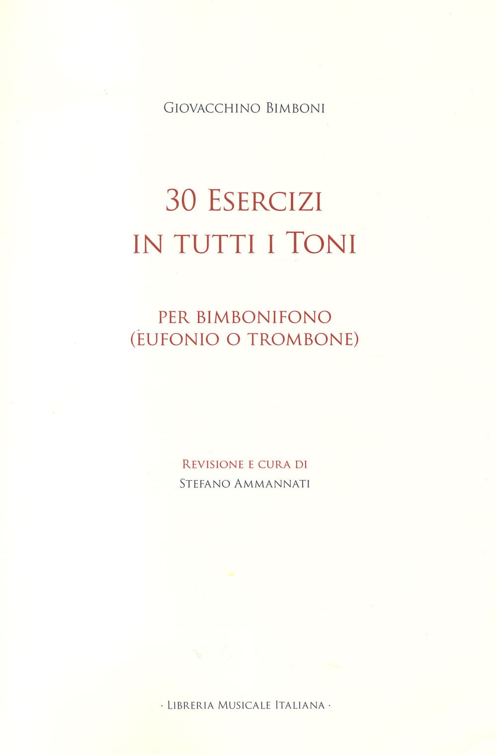 30 esercizi in tutti i toni. Per bimbonifono (eufonio o trombone)