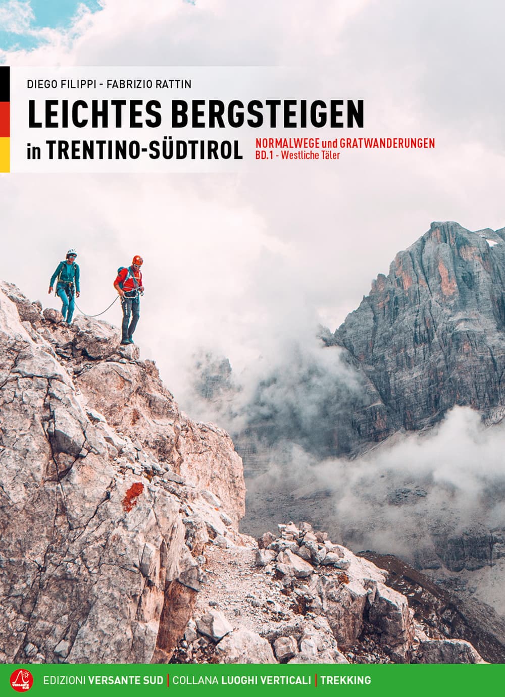 Alpinismo facile in Trentino Alto Adige. Vie normali e creste. Ediz. tedesca