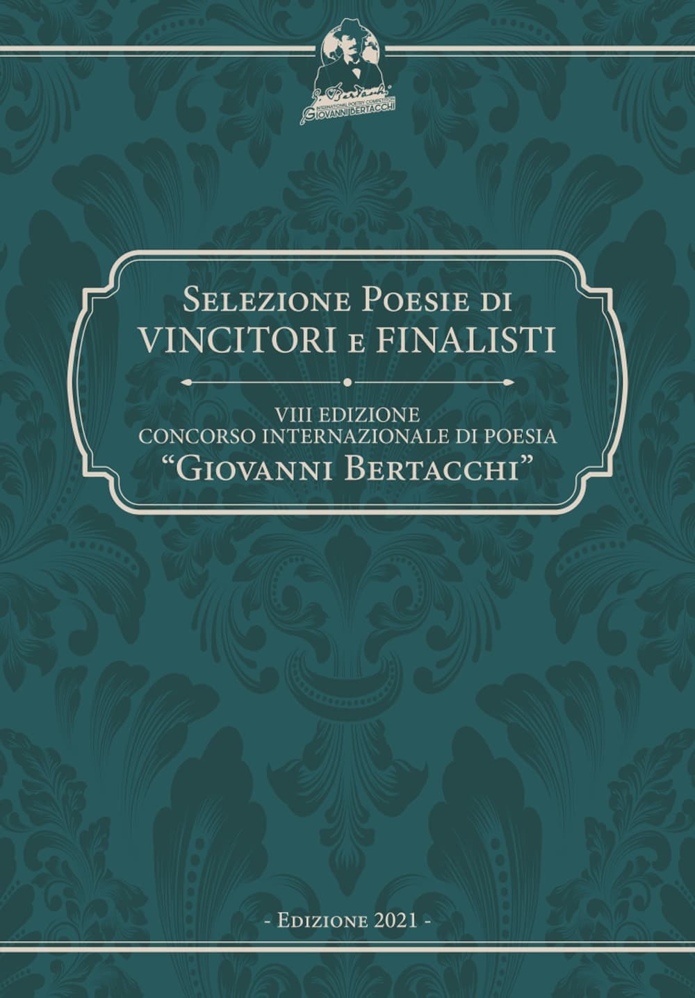 9° Concorso internazionale di poesia «Giovanni Bertacchi». Selezione poesie di vincitori e finalisti