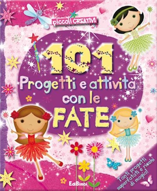 101 progetti e attività con le fate