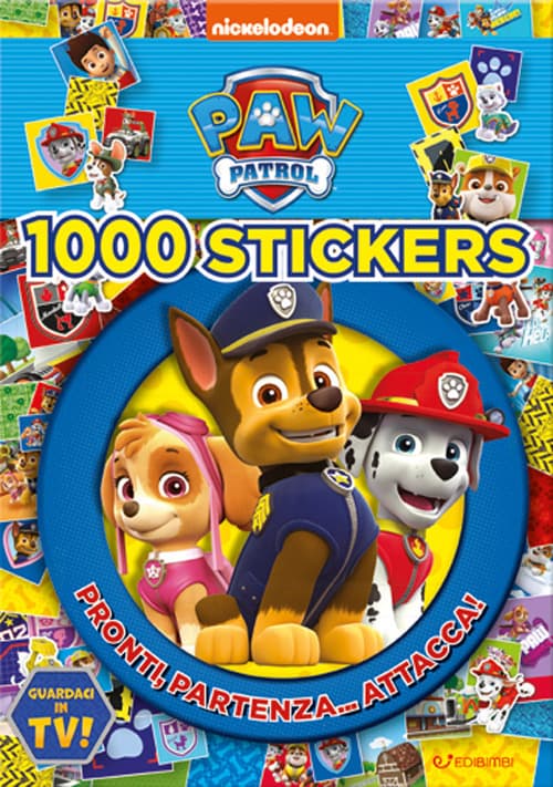 1000 stickers. Pronti? Partenza... Attacca! Paw Patrol. Con adesivi