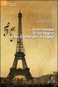 ... In un lampo, in un sogno, come il bene che ti voglio!