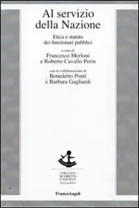 Al servizio della nazione. Etica e statuto dei funzionari pubblici