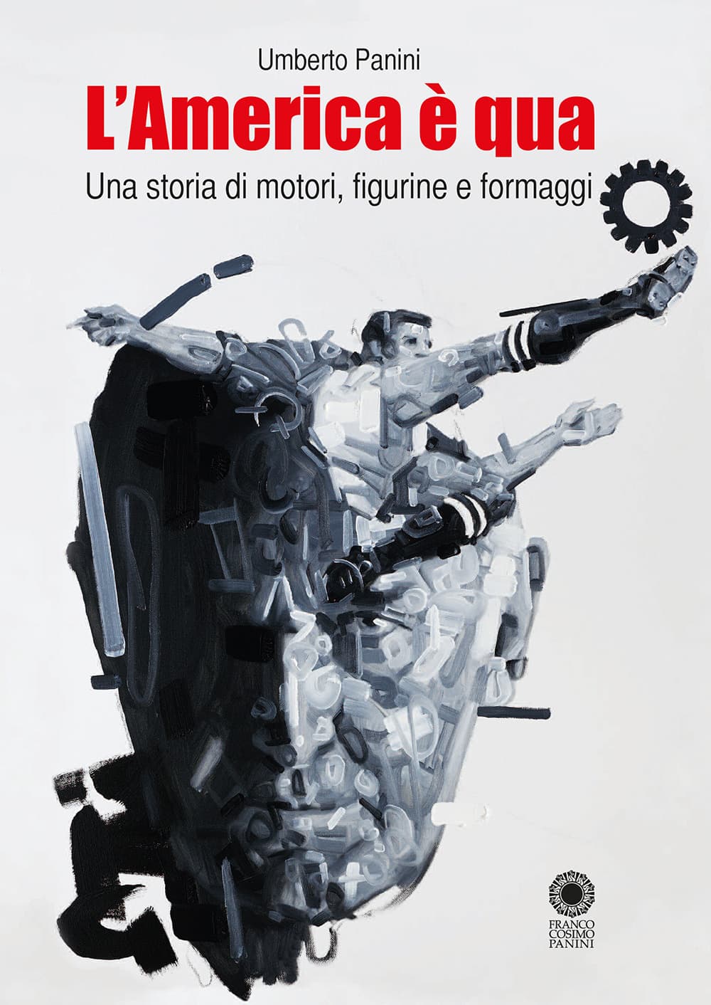 America è qua. Una storia di motori, figurine e formaggi