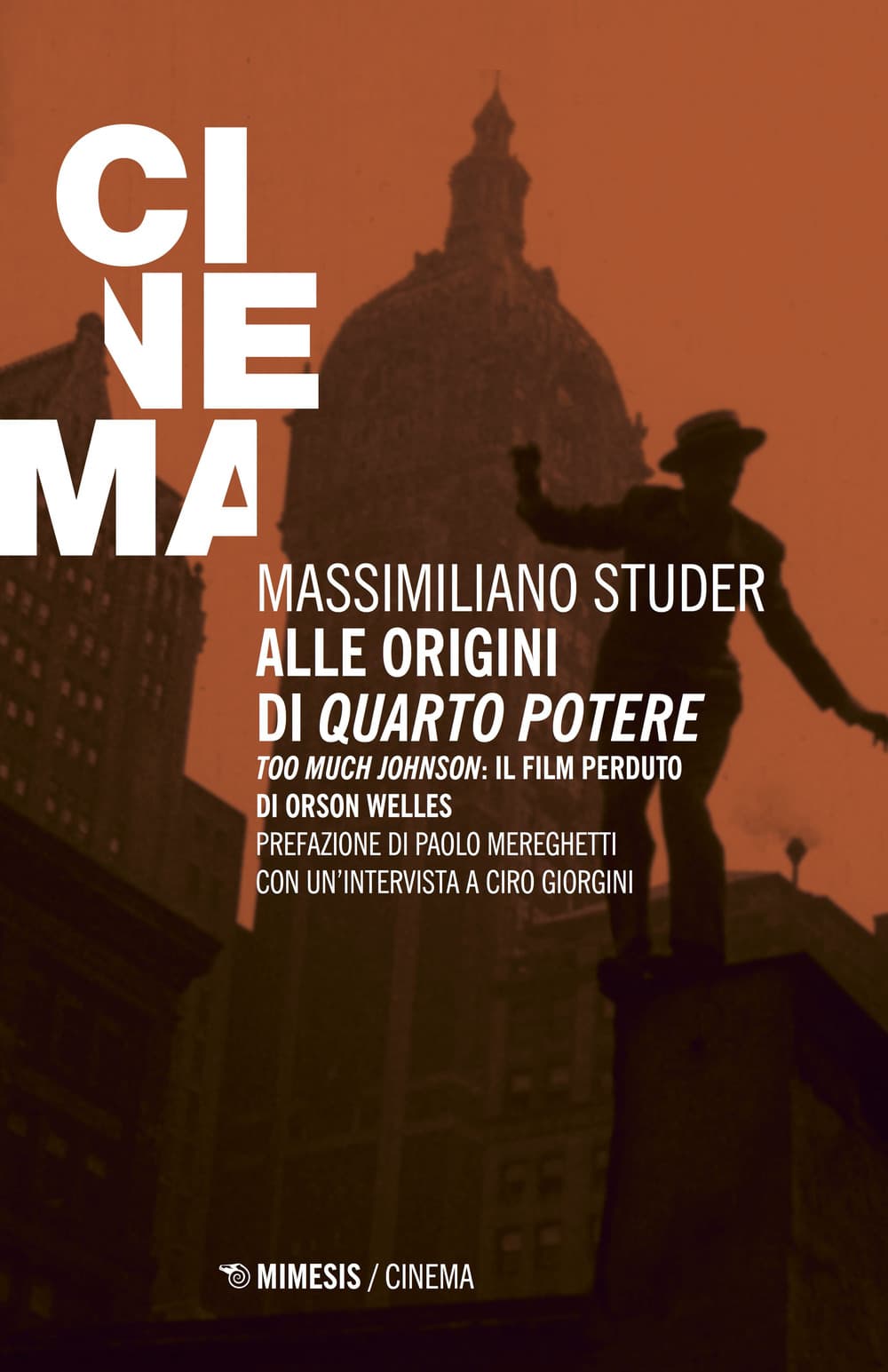 Alle origini di «Quarto potere». «Too much Johnson»: il film perduto di Orson Welles