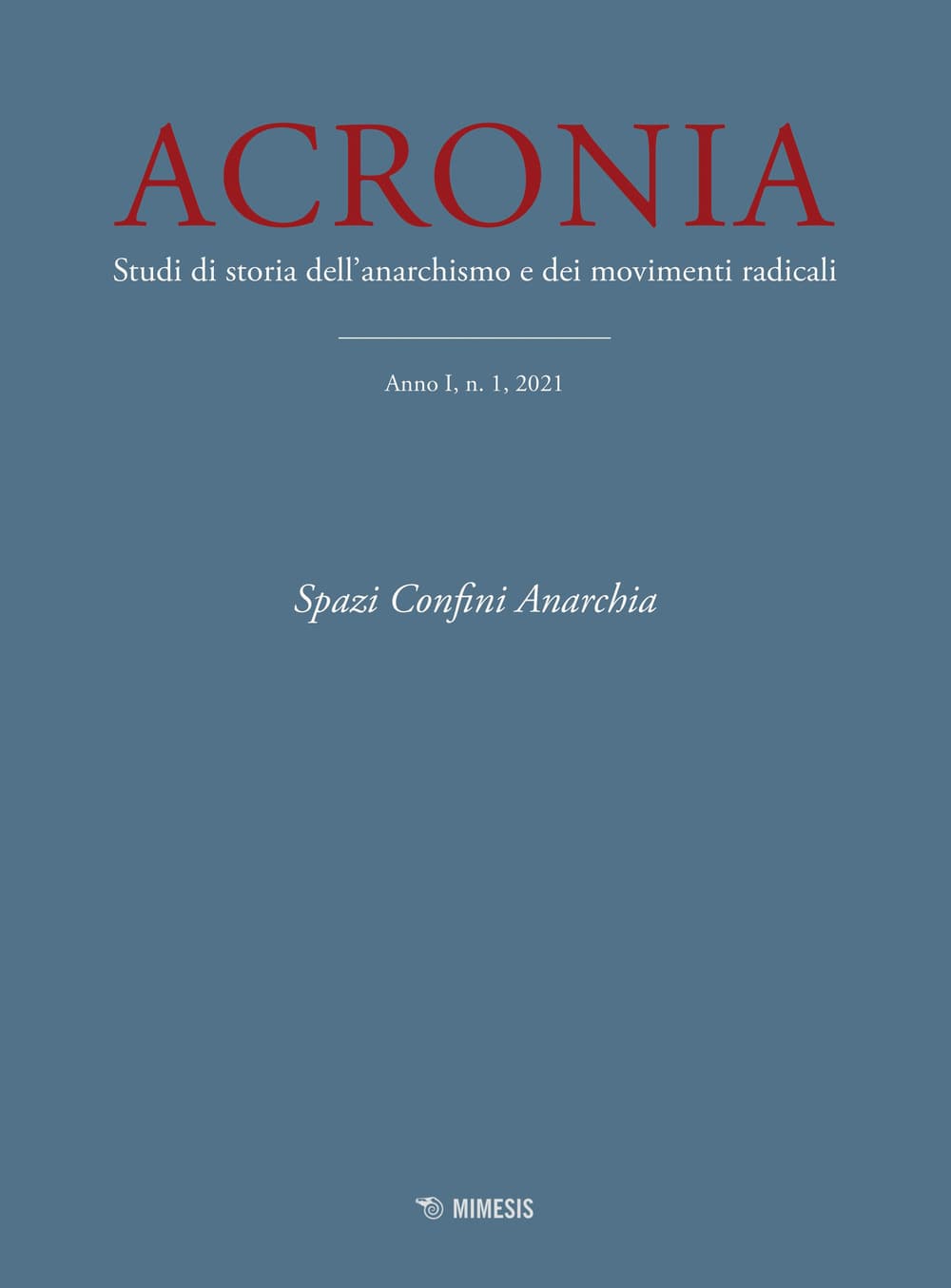 Acronia. Studi di storia dell'anarchismo e dei movimenti radicali