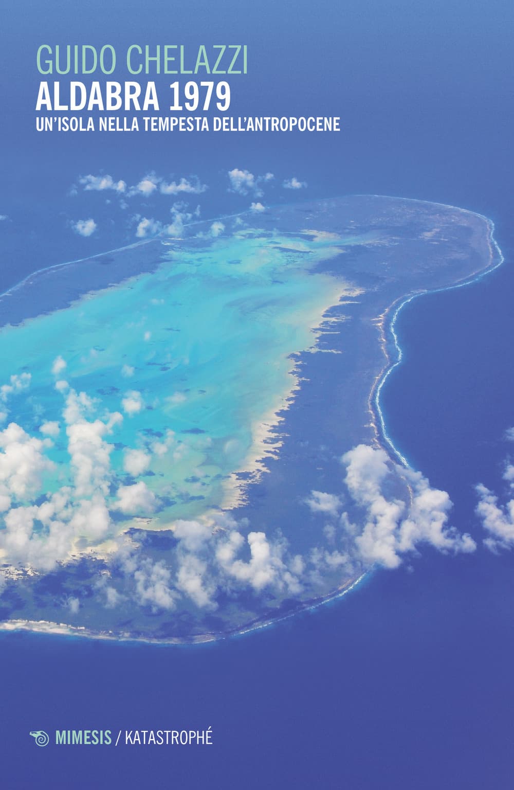 Aldabra 1979. Un’isola nella tempesta dell’Antropocene