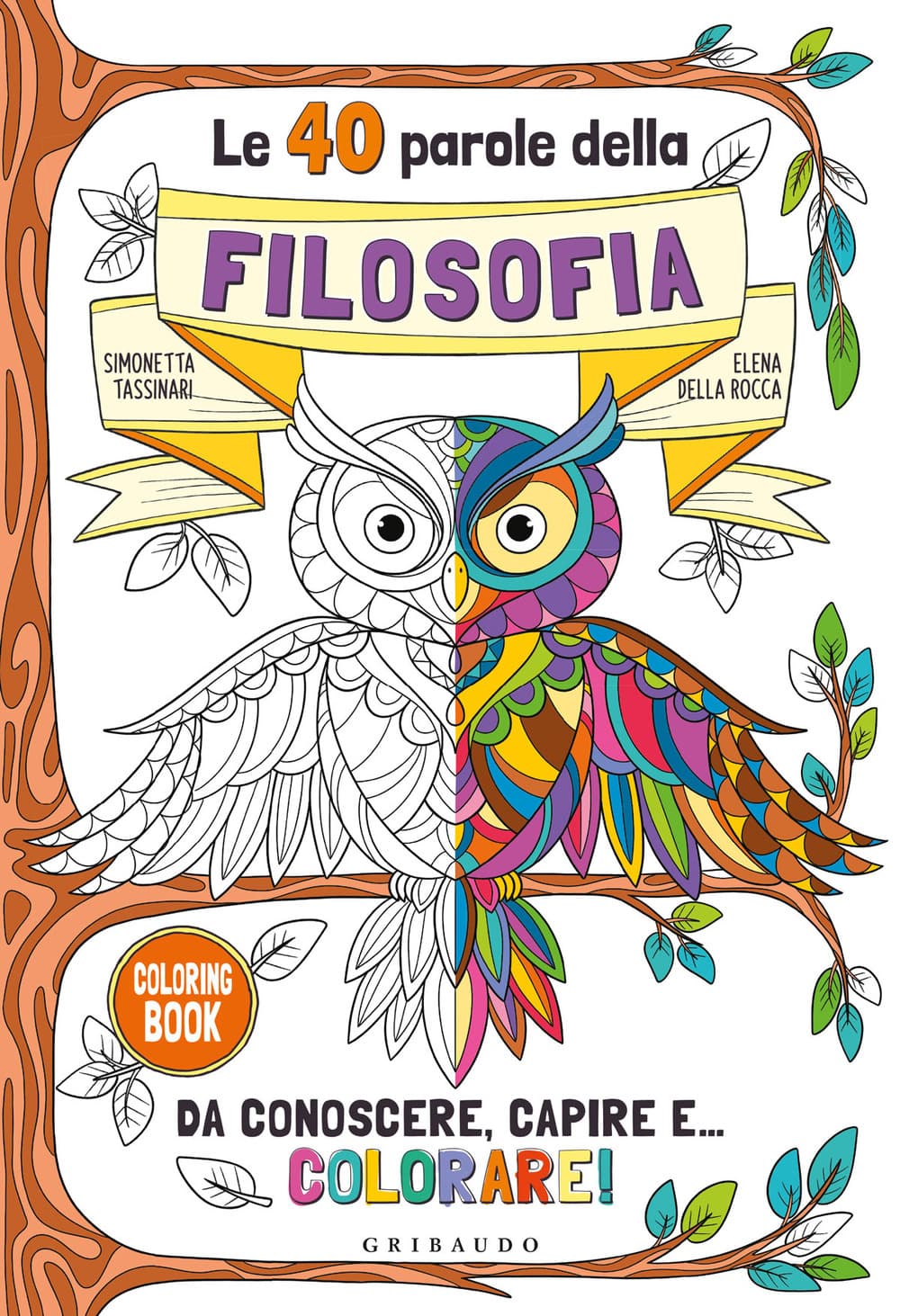 40 parole della filosofia da conoscere, capire e... colorare!