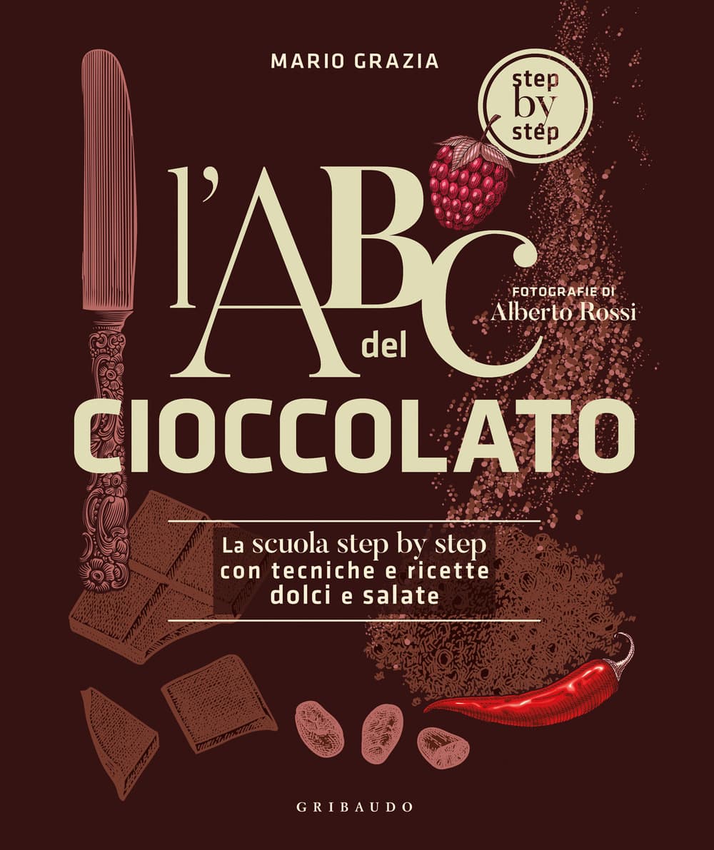 ABC del cioccolato. La scuola step by step con tecniche e ricette dolci e salate