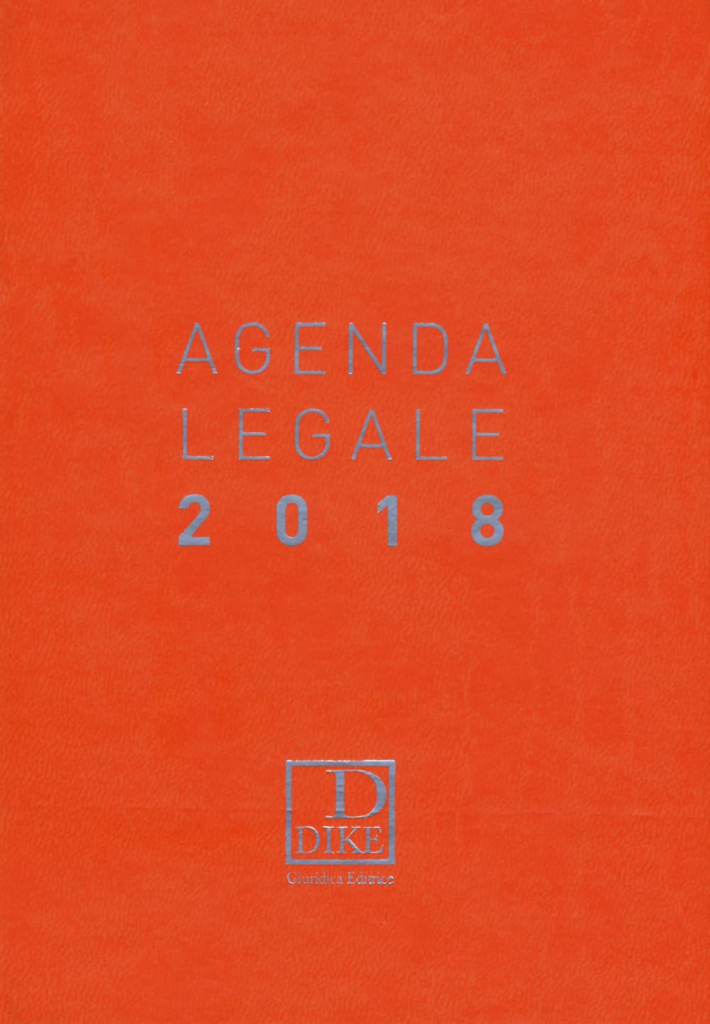 Agenda legale d'udienza 2018. Ediz. arancione