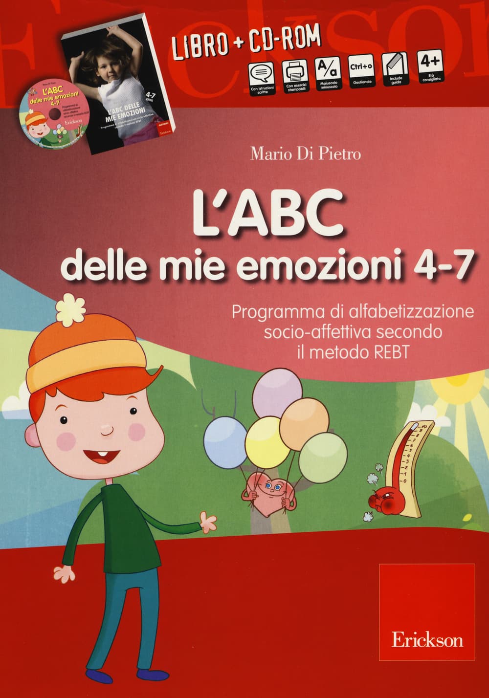 ABC delle mie emozioni. 4-7 anni. Programma di alfabetizzazione socio-fettiva secondo il metodo REBT