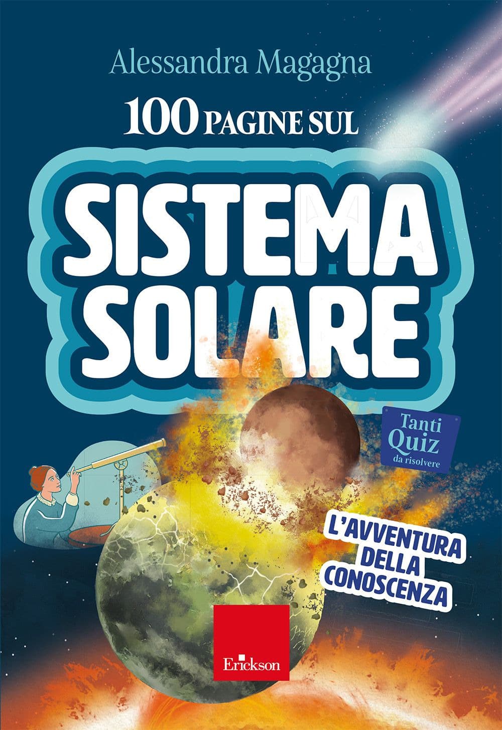 100 pagine sul sistema solare. L'avventura della conoscenza