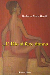 ... e Dio si fece donna