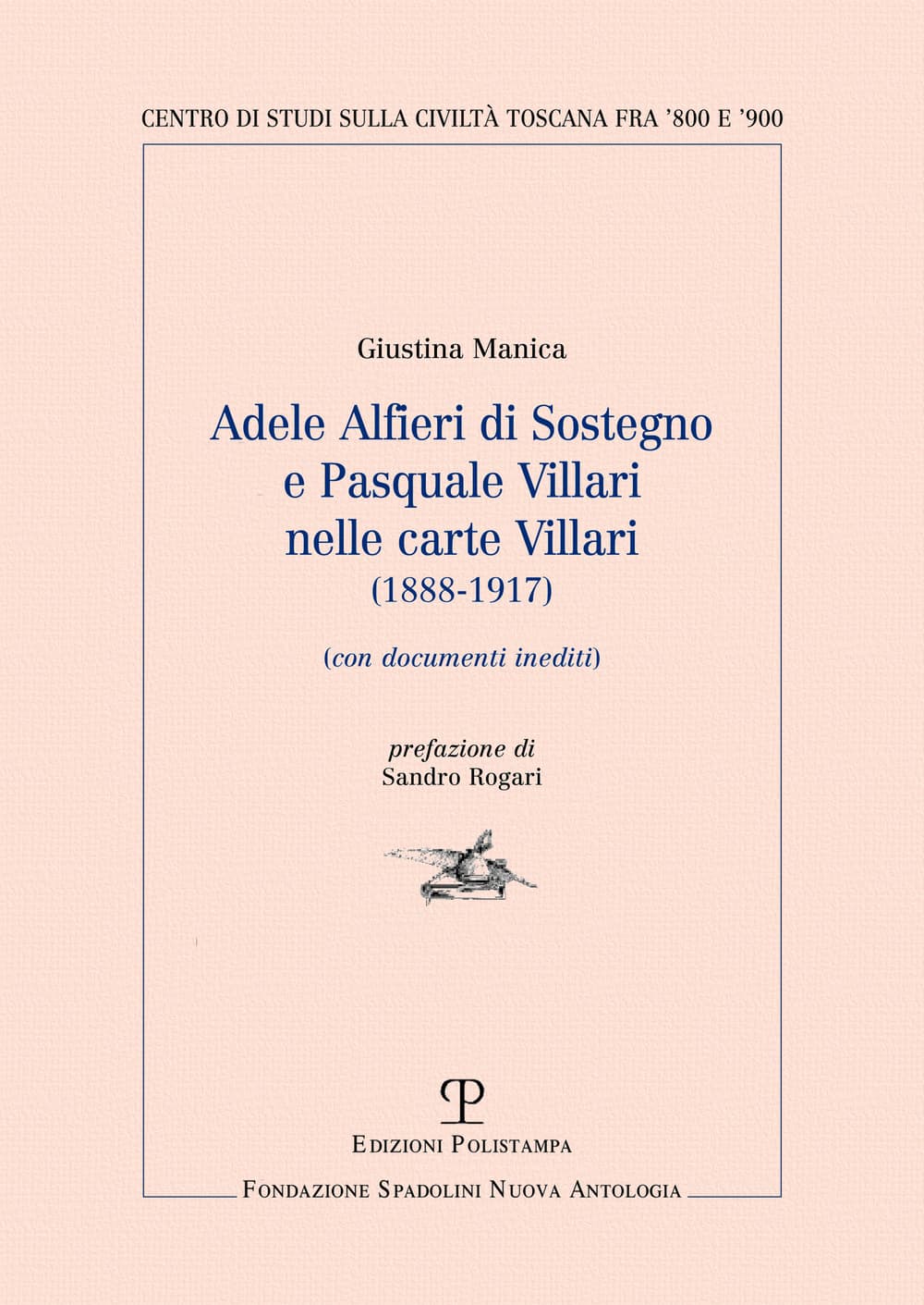 Adele Alfieri Di Sostegno e Pasquale Villari nelle Carte Villari (1888-1917). Con documenti inediti