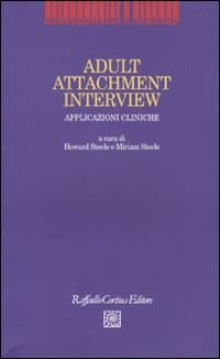Adult Attachment Interview. Applicazioni cliniche