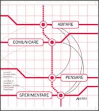 Abitare, comunicare, pensare, sperimentare. Le telecomunicazioni per chi le usa e gli spazi per chi le progetta