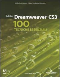 Adobe Dreamweaver CS3. 100 tecniche essenziali