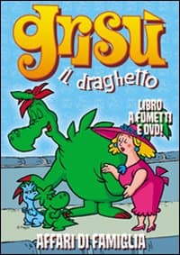 Affari di famiglia. Grisù il draghetto