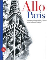 Allo! Paris! Il libro d'artista da Manet a Picasso nella Collezione Mingardi