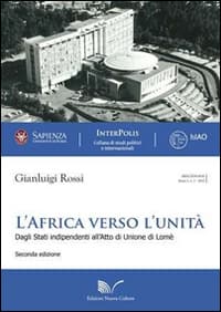 Africa verso l'unità (1945-2000). Dagli Stati indipendenti all'atto di unione di Lomè