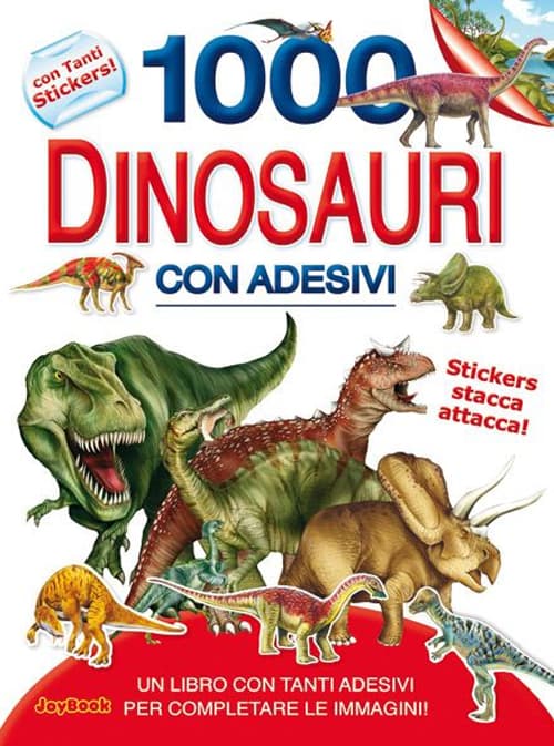 1000 dinosauri. Con adesivi
