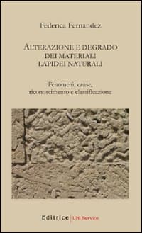 Alterazione e degrado dei materiali lapidei naturali
