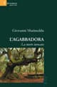 Agabbadora. La morte invocata