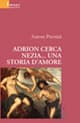 Adrion cerca Nezia... una storia d'amore