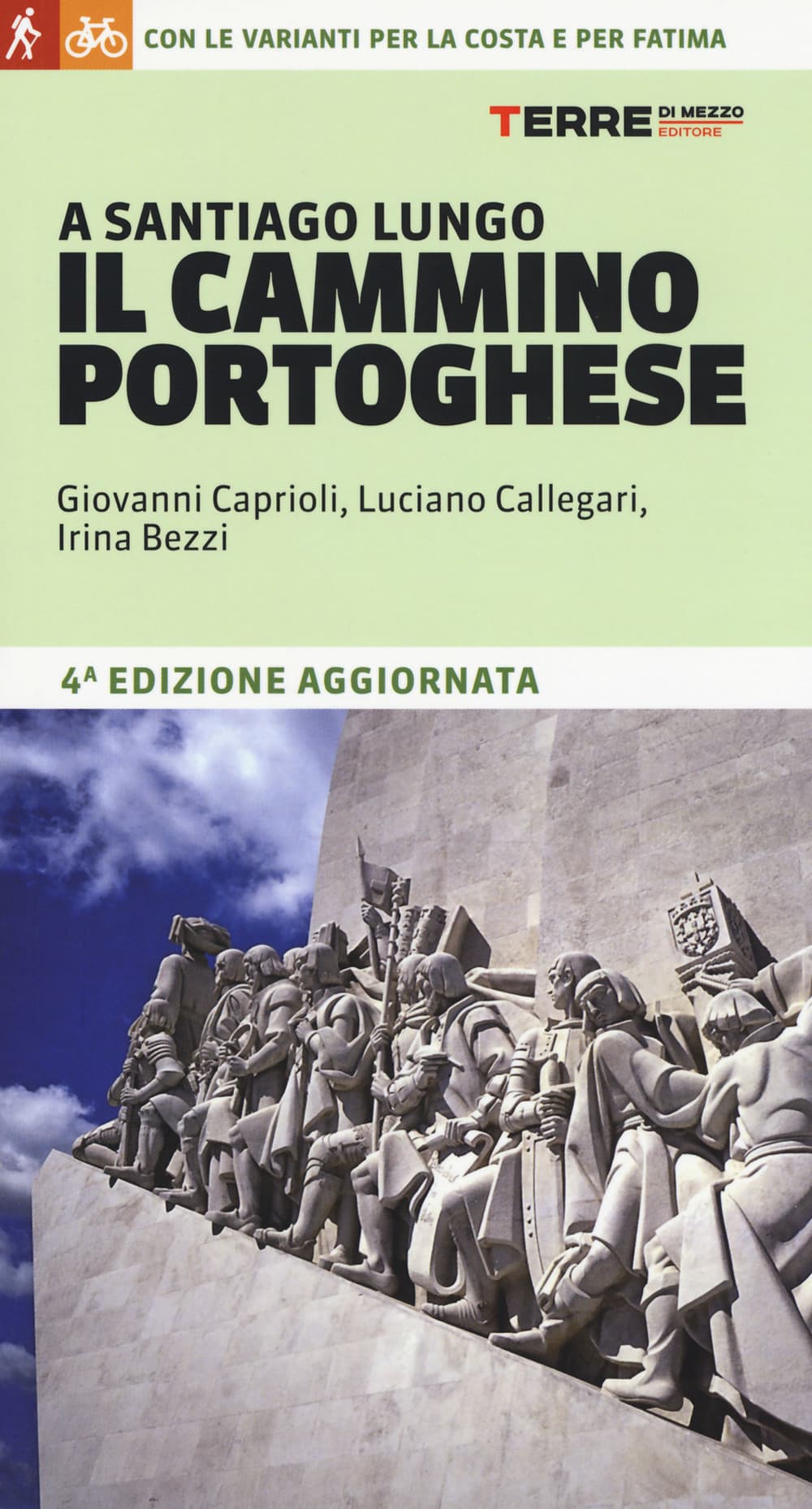 A Santiago lungo il Cammino portoghese. Con le varianti per la costa e per Fatima