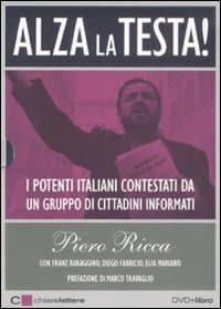 Alza la testa. I potenti italiani contestati da un gruppo di cittadini informati
