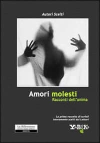 Amori molesti. Racconti dell'anima
