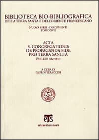 Acta S. Congregationis de Propaganda Fide pro Terra Sancta