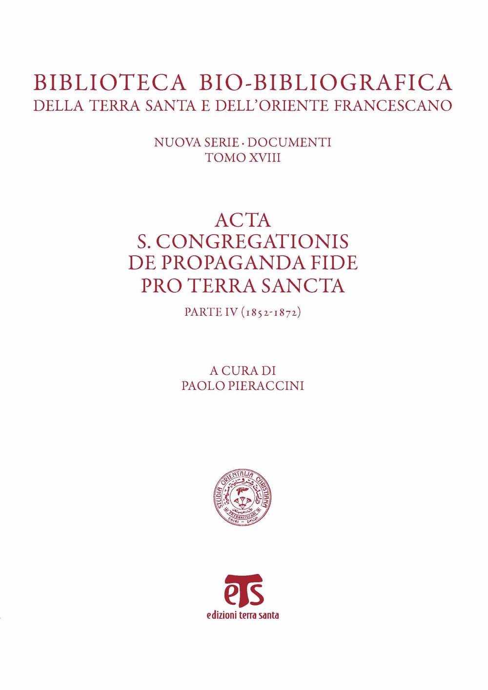 Acta S. Congregationis de Propaganda Fide pro Terra Sancta