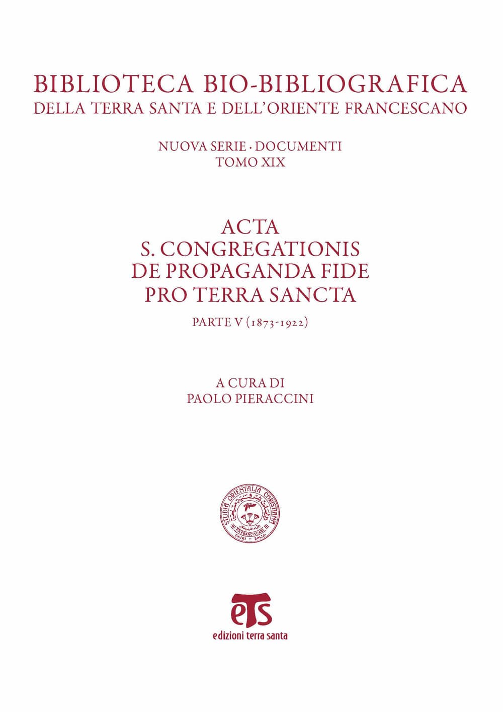 Acta S. Congregationis de Propaganda Fide pro Terra Sancta