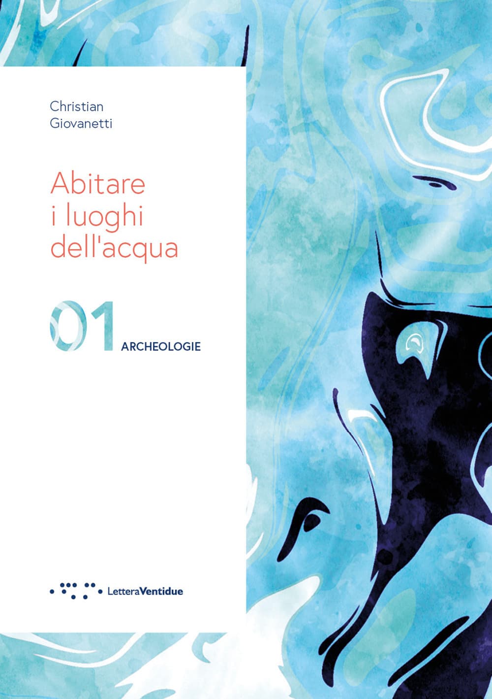 Abitare i luoghi dell'acqua. 01 Archeologie